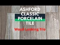Ashford Classic Porcelain Tile