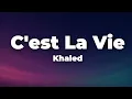 Khaled - C'est La Vie (Lyrics)