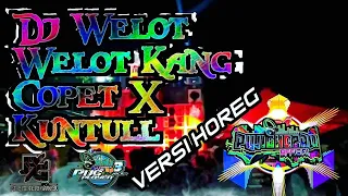 Download Dj Welot Welot Kang Copet X Kuntull || Versi Horeg || PujiGhozali Official MP3