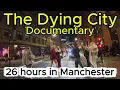 Lagu I Spent 26 Hours in Manchester City Centre.. And It's Dying Right Before Our Eyes (2026 Documentary)