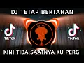 Download Lagu DJ KINI TIBA SAATNYA KU PERGI KUMOHON JANGAN TANGISI WALAU PERIH -TETAP BERTAHAN|| VIRAL TIKTOK 2023