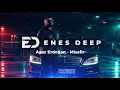 Ayaz Erdoğan - Misafir (ENES DEEP Remix)