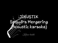Download Lagu Jikustik - Samudra Mengering (acoustic karaoke)