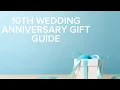 10th wedding anniversary gift guide