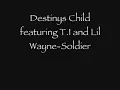 Destinys Child featuring T.I and Lil Wayne-Soldier