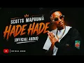 Scotts Maphuma - Hade Hade (Official Audio) | New Music | Amapiano 2026
