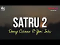 Download Lagu Satru 2 - Denny Caknan Ft. Yeni Inka (LIRIK)