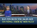 Download Lagu Thời Sự Buổi Tối | 04/09/2025 | FULL🔴
