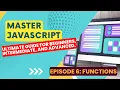 Master JavaScript Ultimate Guide 2023 Lesson 6 Functions