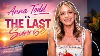 Anna Todd on Why the Love Story Is So Important to ‘The Last Sunrise’