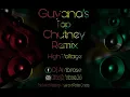Lagu Guyana's Top Chutney Remix