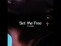 Set Me Free - Lecrae & YK Osiris