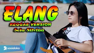 Download ELANG ~ DEWA ~ Cover by. Sela Silvina | Regge Version MP3