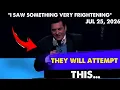 I SAW SOMETHING VERY FRIGHTENING PROPHECY - Hank Kunneman Prophetic Word Jul 25 2026