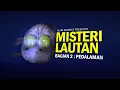 Download Lagu Menyingkap Misteri Lautan -  Part 2: Pedalaman #AlamSemenit