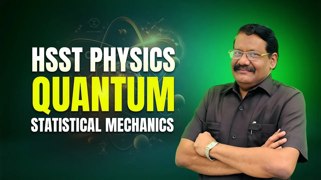 HSST PHYSICS | QUANTUM STATISTICAL MECHANICS - Part 1 | #prepscale