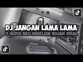 Lagu DJ JANGAN TUNGGU LAMA LAMA NANTI LAMA LAMA X SEDIA AKU SEBELUM HUJAN VIRAL TIKTOK SONG MAMAN FVNDY