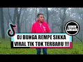 Download Lagu DJ BUNGA REMPE SIKKA VIRAL TIK TOK TERBARU !!!  LUISIANO PERA X  EL FUNKY KUPANG 