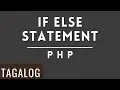 HOW TO CODE IF ELSE STATEMENT in PHP TAGALOG 2023 - PH