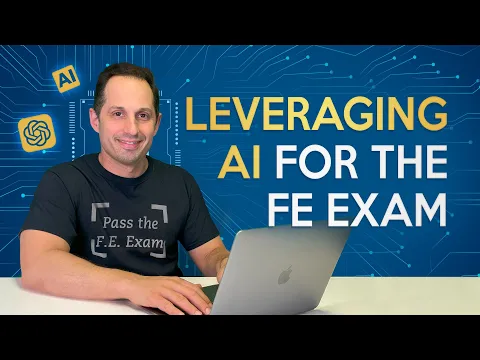 Leveraging AI for the FE Exam: A GAME CHANGER