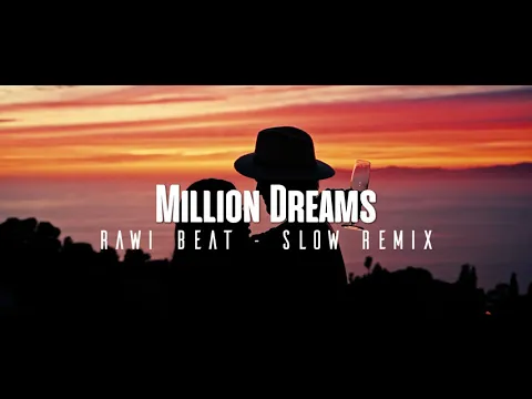 Download MP3 DJ SLOW !!! Rawi Beat - Million Dreams - ( Slow Remix )