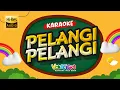 Download Lagu PELANGI PELANGI (KARAOKE TANPA VOKAL) 🎵 LAGU ANAK INDONESIA