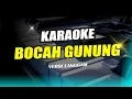 Download Lagu BOCAH GUNUNG KARAOKE versi Langgam Koploo Terbaru SRAGENAN | KARAOKE LANGGAM TERBARU