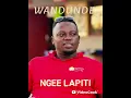 Lagu WANDUNDE  NGEE LAPITI