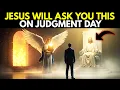 Download Lagu The 3 Questions Jesus Will Ask EVERYONE on Judgment Day