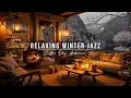 Download Lagu Jazz Relaxing Music ~ Cozy Winter Coffee Shop ⛄ Smooth Jazz Instrumental Music with Fireplace Sounds