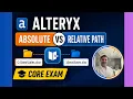 Absolute Path vs Relative Path in Alteryx Input Data Tool Designer Core Exam