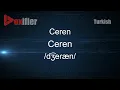 Lagu How to Pronounce Ceren (Ceren) in Turkish - Voxifier.com