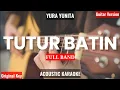 Download Lagu Tutur Batin - Yura Yunita (KARAOKE AKUSTIK) Full Instrumental+Lyrics