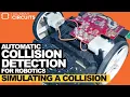 Automatic Collision Detection for Robotics - Simulating a Collision