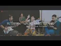 Download Lagu Peterpan - Walau Habis Terang  (Live Cover @terbaikstudio ) || Revisit