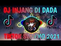 Dj Terbaru 🎶Dj Injang Di Dada Remix Slow Terbaru 2021