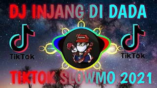 Download Dj Terbaru 🎶Dj Injang Di Dada Remix Slow Terbaru 2021 MP3