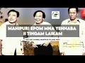 Lagu Manipuri Epom Mna Yennaba II Tingam Laikam @ManipuriPhijangWari