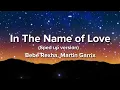 Download Lagu Bebe Rexha, Martin Garrix - In The Name of Love (Sped up) Lyrics