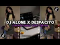 Download Lagu DJ ALONE X DESPACITO X RANTO GUDEL FULL BASS | DJ CAMPURAN VIRAL TIKTOK