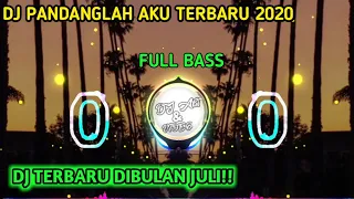 Download DJ PANDANGLAH AKU TERBARU DIBULAN JULI 2020 | DJ Abi \u0026 Video MP3