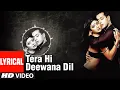 Download Lagu Tera Hi Deewana Dil Lyrical Video Song | Garv - Pride \u0026 Honour | Salman Khan, Shilpa Shetty