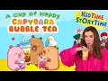 A Cup of Happy Capybara Bubble Tea Capybara read aloud Bubble Tea read aloud