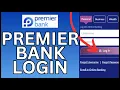 How to Login Your Premier Bank Account Online 2024