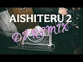 Download Lagu DJ REMIX AISHITERU 2 BY NADMIX MP3