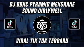 Download DJ BBHC PYRAMID SOUND DIRLYWELL🔥\u0026 𝙀𝙛𝙚𝙣𝙙𝙞 VIRAL TIK TOK TERBARU 2022 MP3