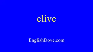 How to pronounce clive in American English