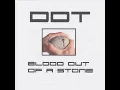 DDT   Blood Out of a Stone Full Album