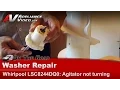 Whirlpool Washer Repair - Agitator Not Working