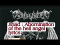 Download Lagu JIHAD : Abomination of the hell angel lyrics